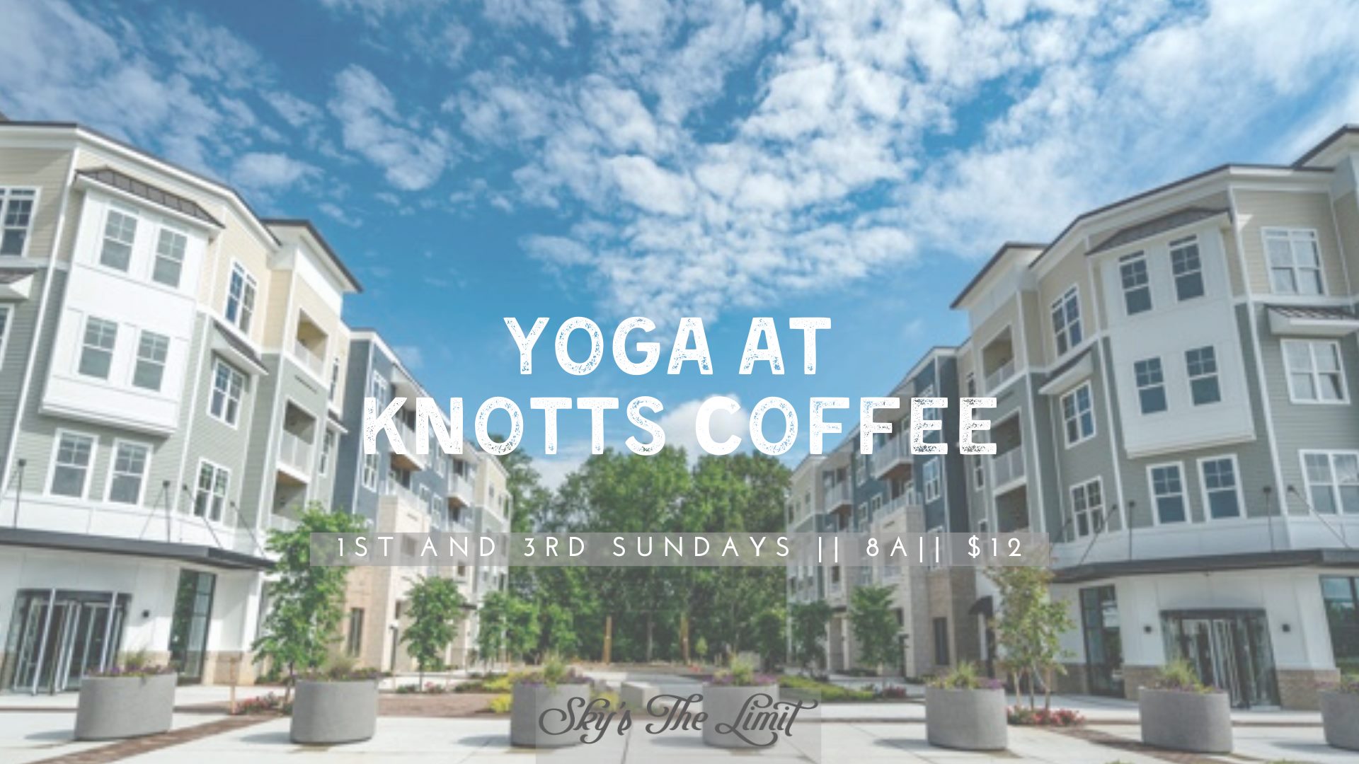 Sky's the Limit Yoga at Knotts Coffee Company